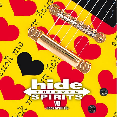 hide TRIBUTE SPIRITS VII -ROCK SPIRITS-