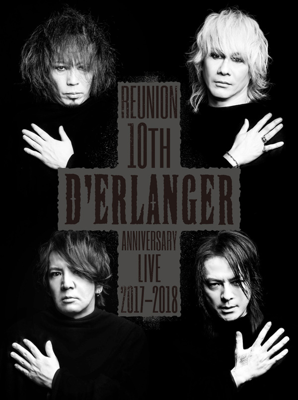 D’ERLANGER REUNION 10TH ANNIVERSARY LIVE 2017-2018 2DVD